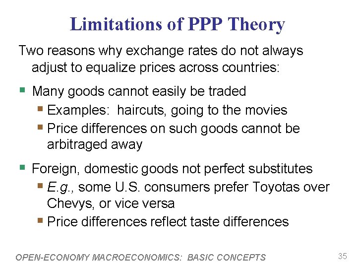 Limitations of PPP Theory Two reasons why exchange rates do not always adjust to Limitations of PPP Theory Two reasons why exchange rates do not always adjust to