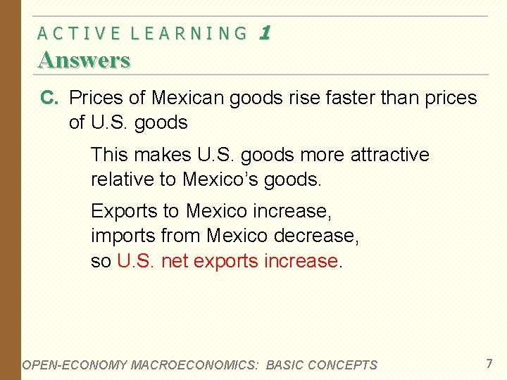 ACTIVE LEARNING 1 Answers C. Prices of Mexican goods rise faster than prices of