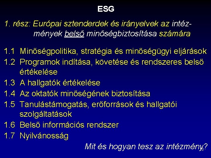 ESG 1. rész: Európai sztenderdek és irányelvek az intézmények belső minőségbiztosítása számára 1. 1