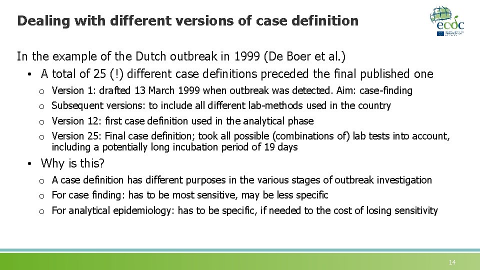 Dealing with different versions of case definition In the example of the Dutch outbreak