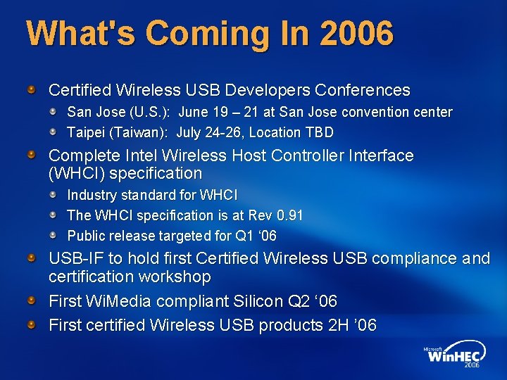 What's Coming In 2006 Certified Wireless USB Developers Conferences San Jose (U. S. ):