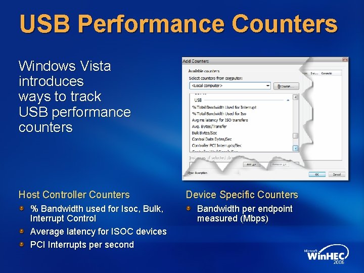 USB Performance Counters Windows Vista introduces ways to track USB performance counters Host Controller