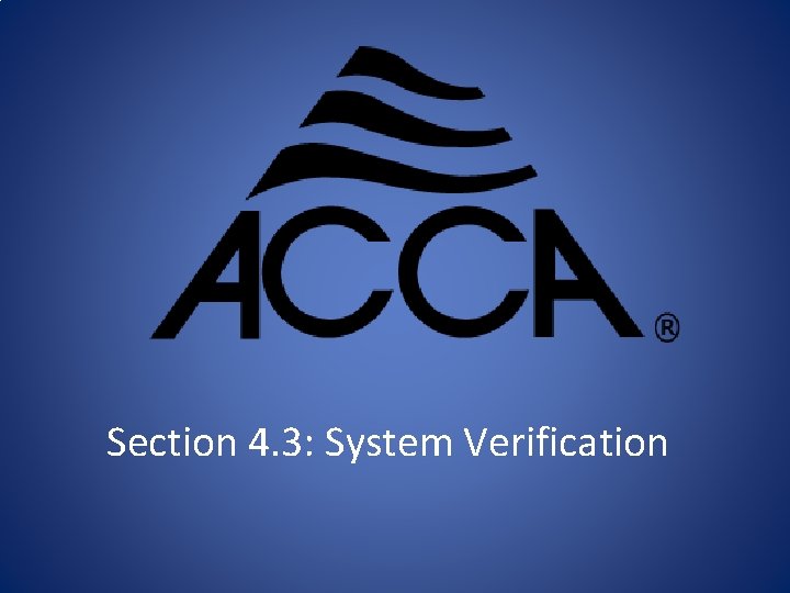 Section 4. 3: System Verification 