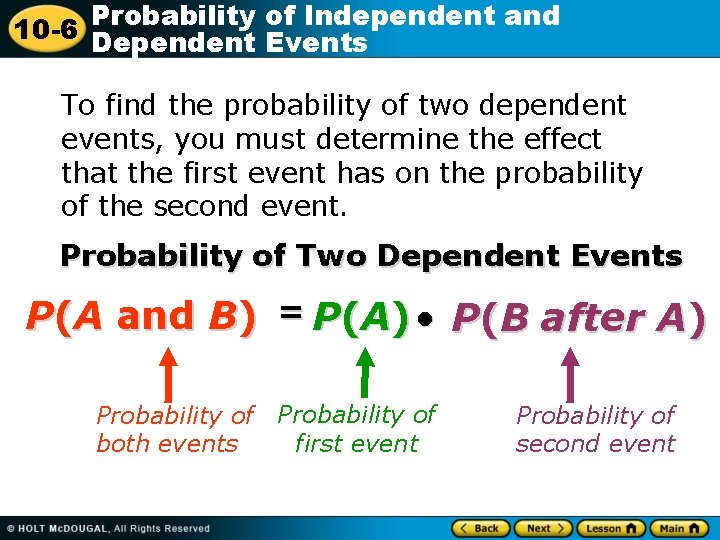 Probability of Independent and 10 -6 Dependent Events To find the probability of two