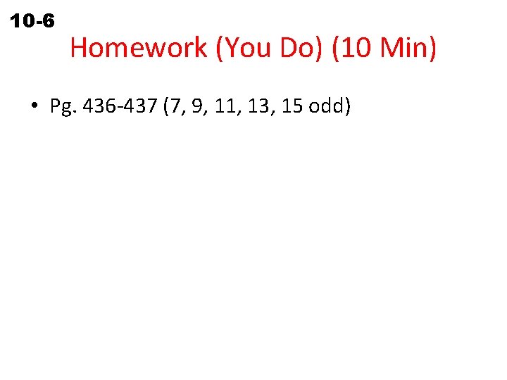 Probability of Independent and 10 -6 Dependent Events Homework (You Do) (10 Min) •