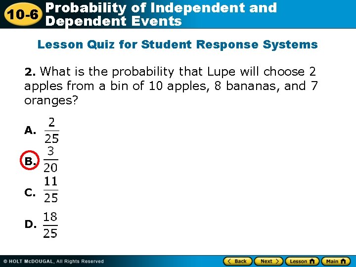 Probability of Independent and 10 -6 Dependent Events Lesson Quiz for Student Response Systems