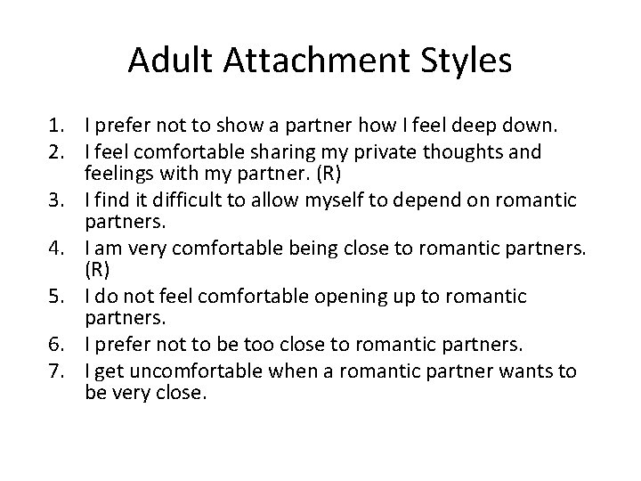 Adult Attachment Styles 1. I prefer not to show a partner how I feel