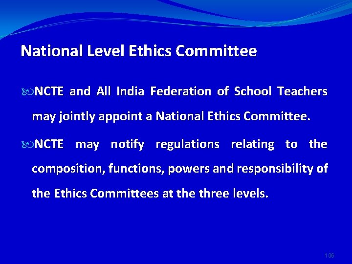 National Level Ethics Committee NCTE and All India Federation of School Teachers may jointly