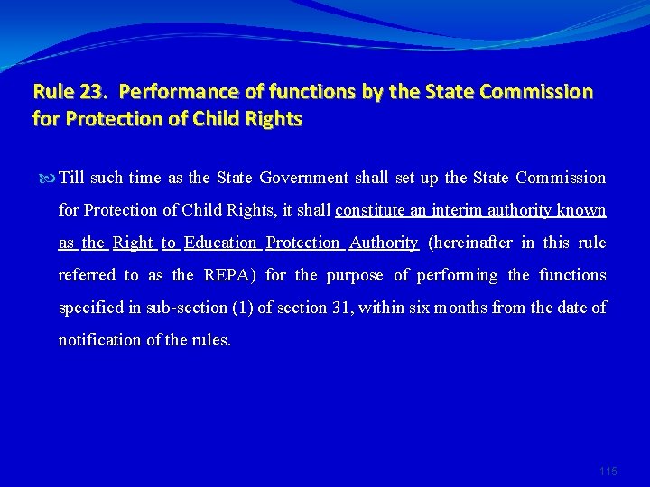 Rule 23. Performance of functions by the State Commission for Protection of Child Rights