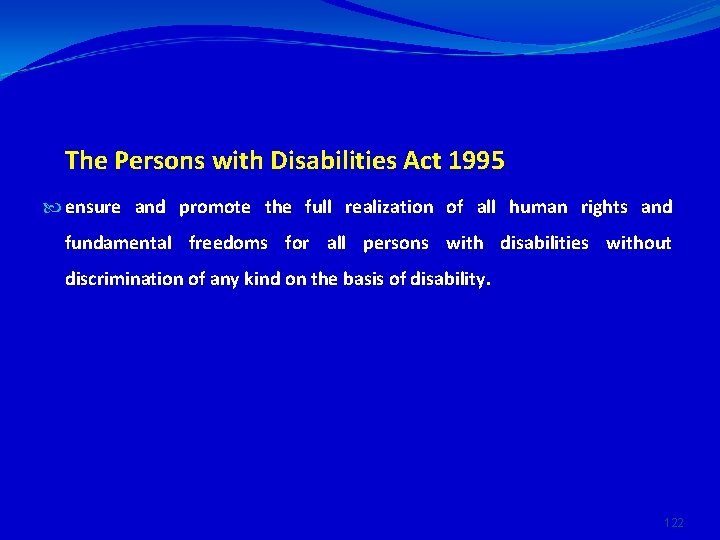 The Persons with Disabilities Act 1995 ensure and promote the full realization of all