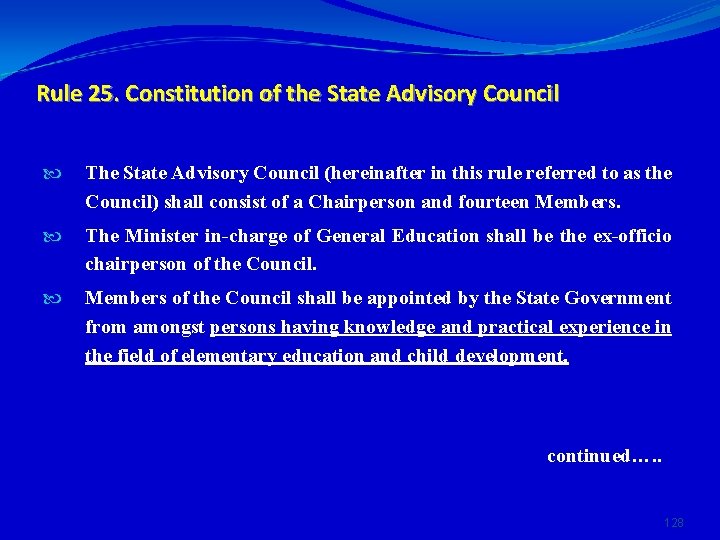 Rule 25. Constitution of the State Advisory Council The State Advisory Council (hereinafter in