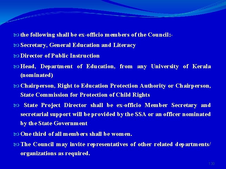  the following shall be ex-officio members of the Council: Secretary, General Education and