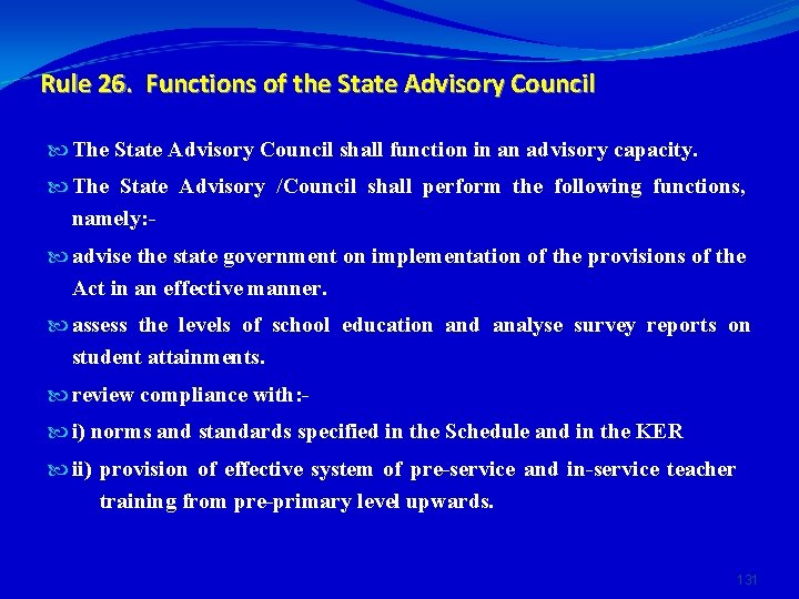 Rule 26. Functions of the State Advisory Council The State Advisory Council shall function