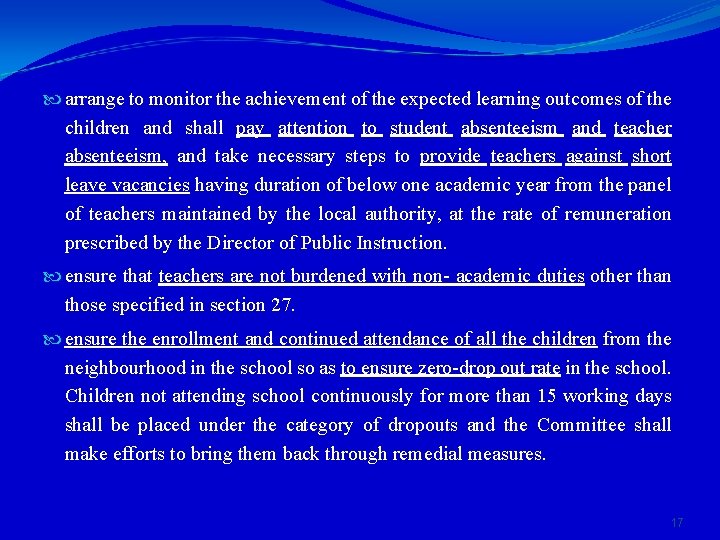  arrange to monitor the achievement of the expected learning outcomes of the children