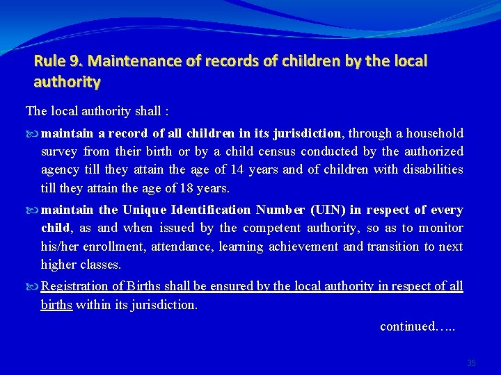 Rule 9. Maintenance of records of children by the local authority The local authority