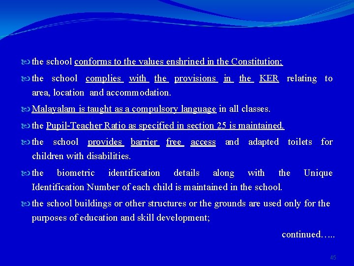  the school conforms to the values enshrined in the Constitution; the school complies