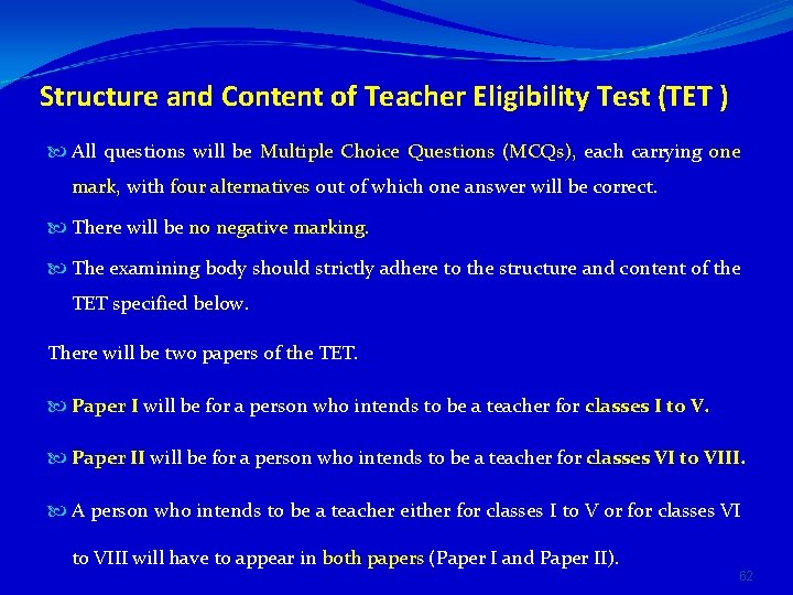 Structure and Content of Teacher Eligibility Test (TET ) All questions will be Multiple