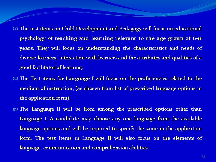  The test items on Child Development and Pedagogy will focus on educational psychology
