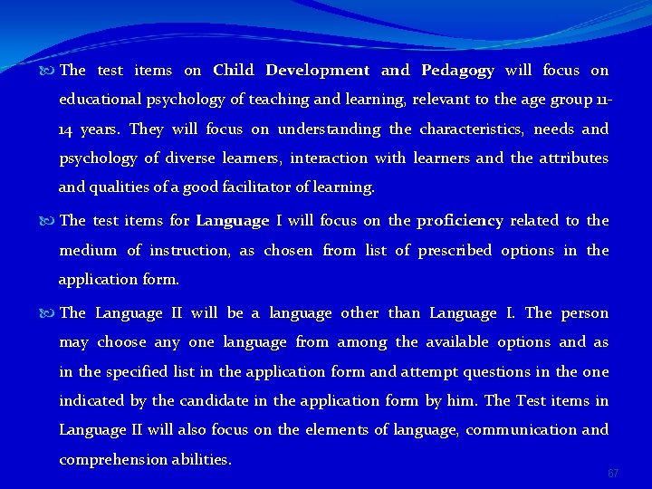  The test items on Child Development and Pedagogy will focus on educational psychology