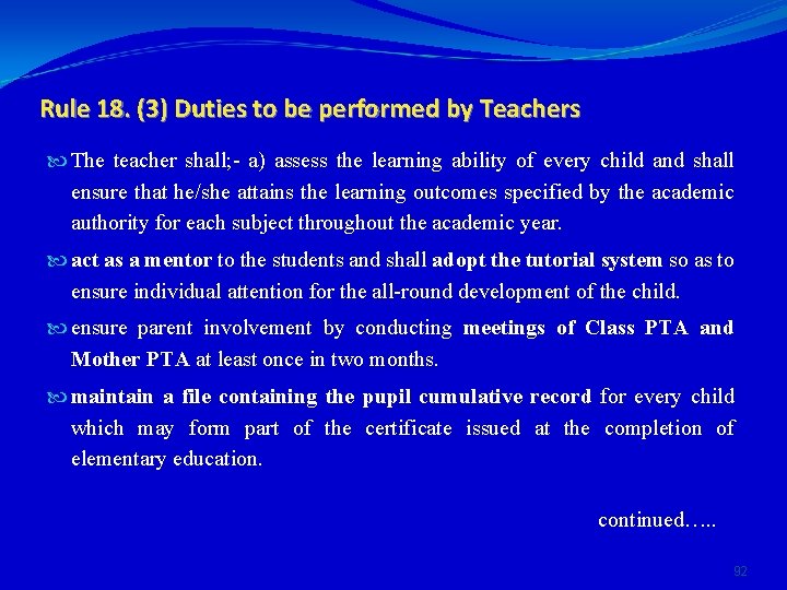 Rule 18. (3) Duties to be performed by Teachers The teacher shall; - a)