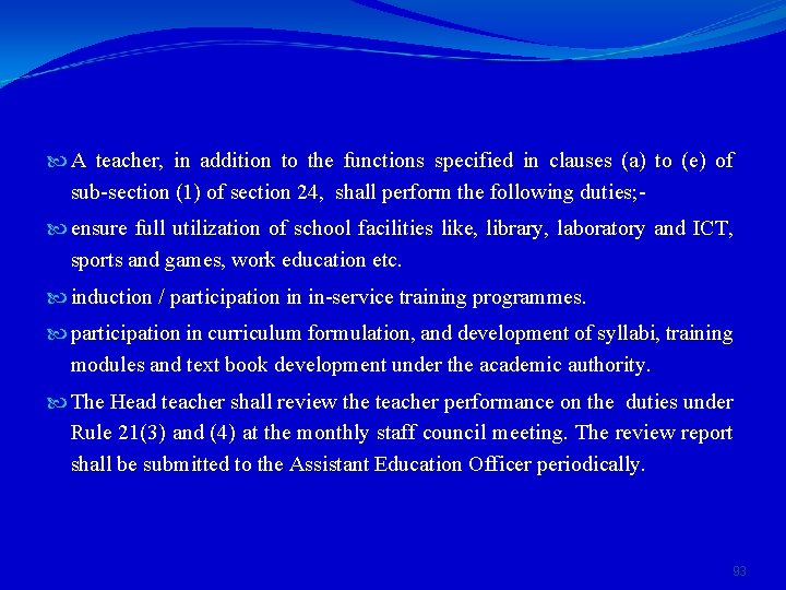  A teacher, in addition to the functions specified in clauses (a) to (e)