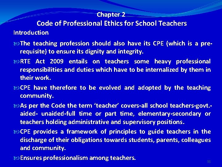 Chapter 2 Code of Professional Ethics for School Teachers Introduction The teaching profession should