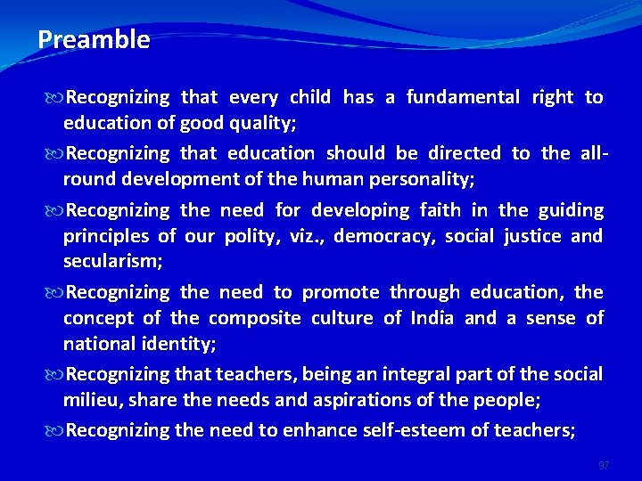 Preamble Recognizing that every child has a fundamental right to education of good quality;