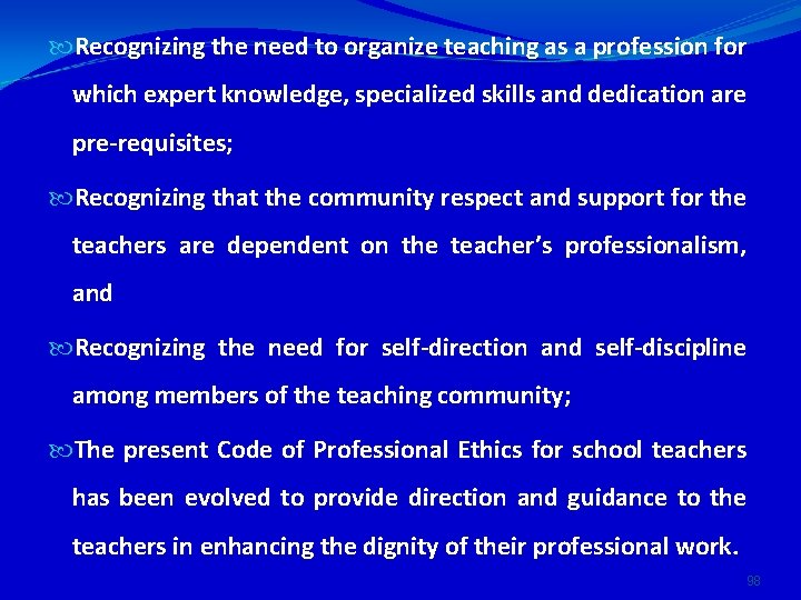 Recognizing the need to organize teaching as a profession for which expert knowledge,