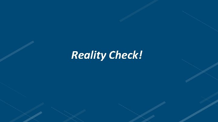 Reality Check! 