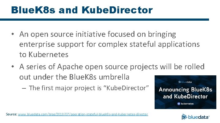 Blue. K 8 s and Kube. Director • An open source initiative focused on