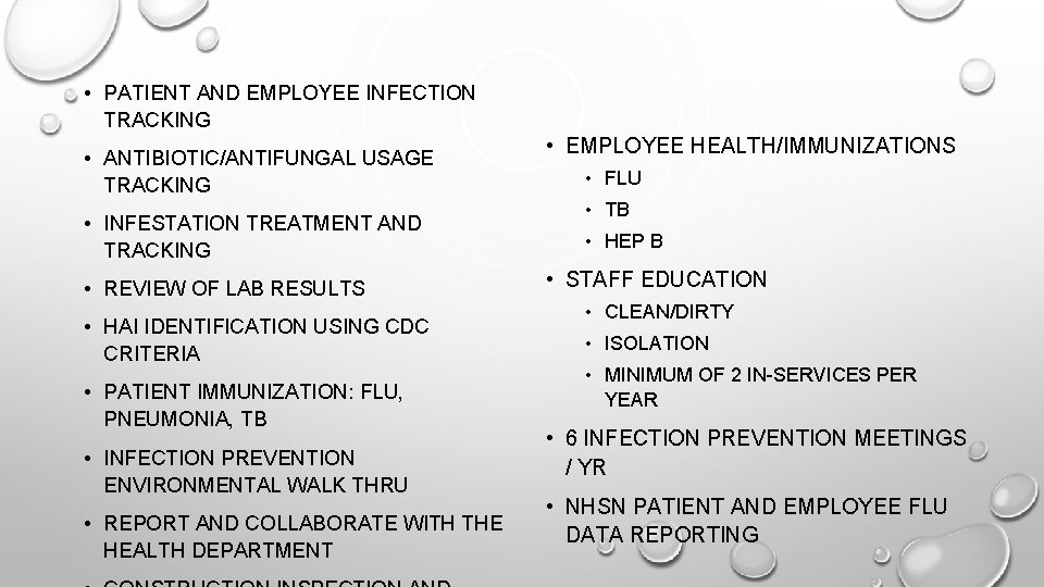  • PATIENT AND EMPLOYEE INFECTION TRACKING • ANTIBIOTIC/ANTIFUNGAL USAGE TRACKING • INFESTATION TREATMENT