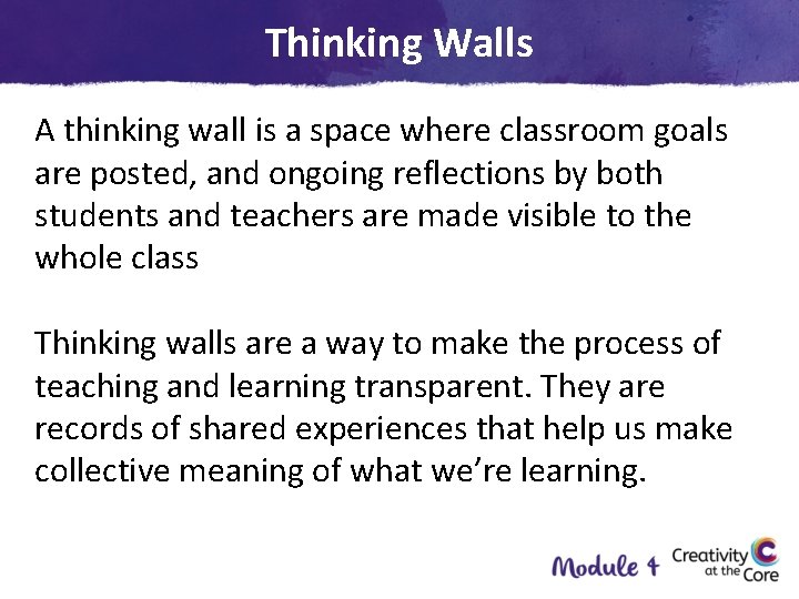 Thinking Walls A thinking wall is a space where classroom goals are posted, and