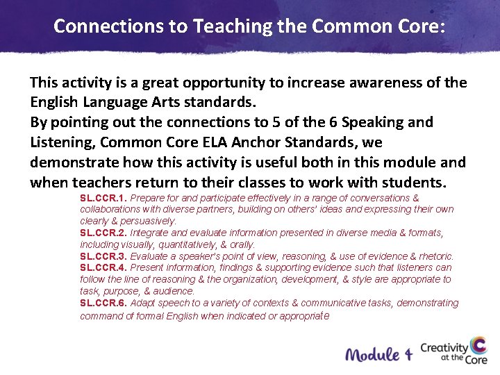 Connections to Teaching the Common Core: This activity is a great opportunity to increase