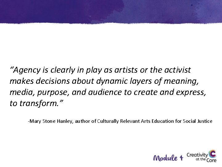 “Agency is clearly in play as artists or the activist makes decisions about dynamic