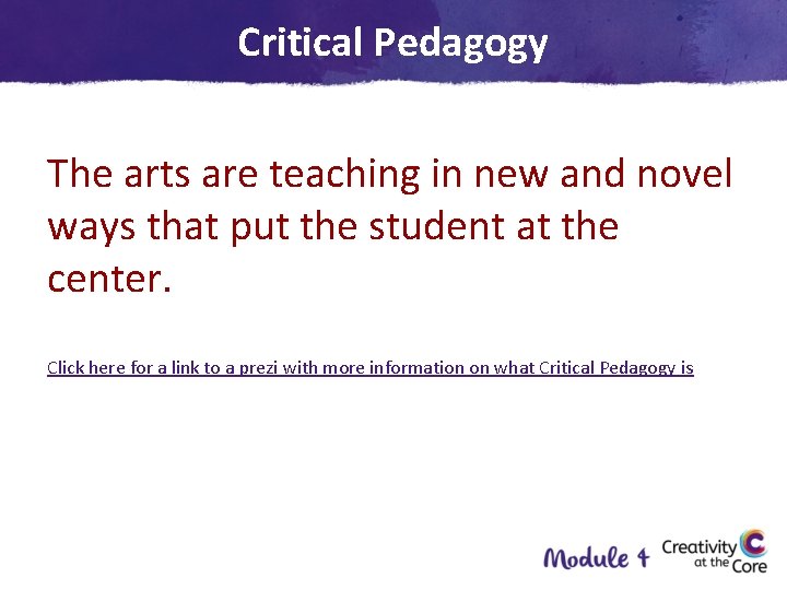 Critical Pedagogy The arts are teaching in new and novel ways that put the