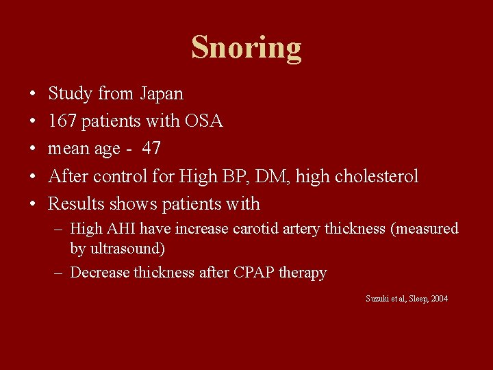 Snoring • • • Study from Japan 167 patients with OSA mean age -