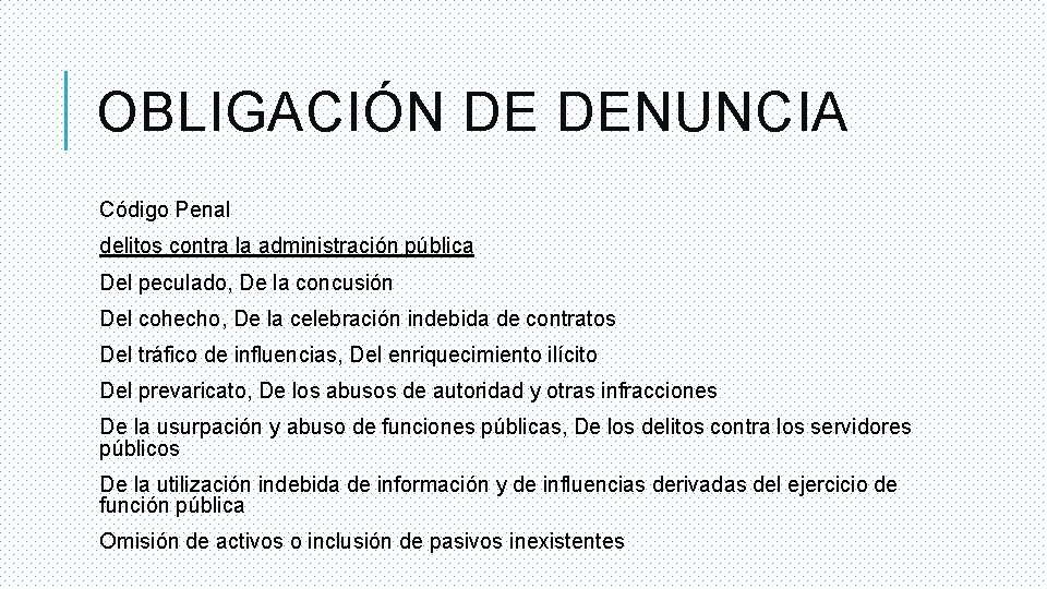 OBLIGACIÓN DE DENUNCIA Código Penal delitos contra la administración pública Del peculado, De la