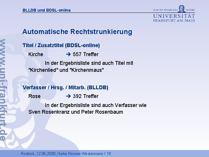 BLLDB und BDSL-online Automatische Rechtstrunkierung Titel / Zusatztitel (BDSL-online) Kirche 557 Treffer In der