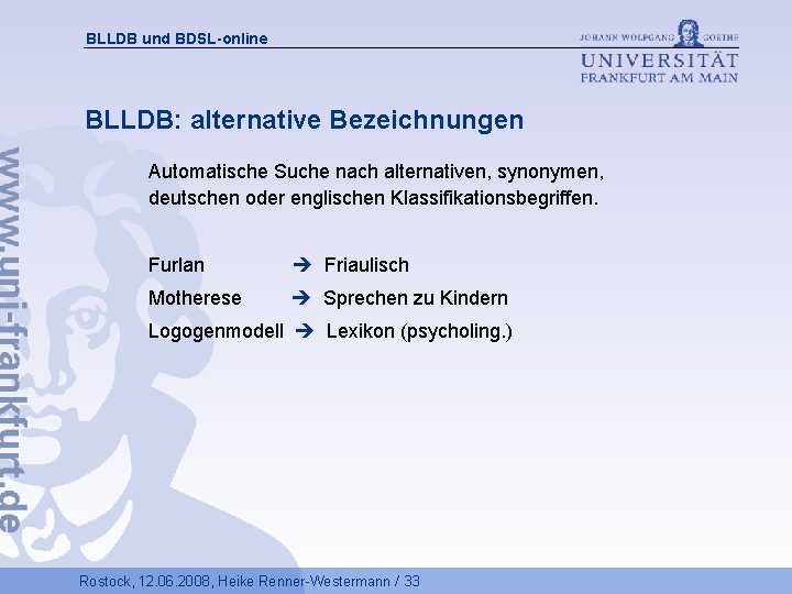 BLLDB und BDSL-online BLLDB: alternative Bezeichnungen Automatische Suche nach alternativen, synonymen, deutschen oder englischen