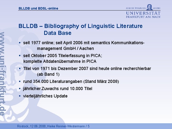 BLLDB und BDSL-online BLLDB – Bibliography of Linguistic Literature Data Base § seit 1977