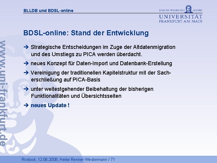 BLLDB und BDSL-online: Stand der Entwicklung Strategische Entscheidungen im Zuge der Altdatenmigration und des