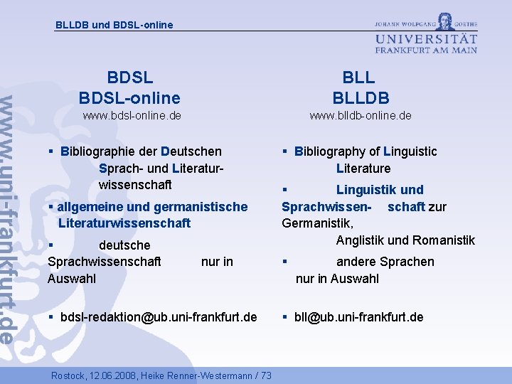 BLLDB und BDSL-online BLLDB www. bdsl-online. de www. blldb-online. de § Bibliographie der Deutschen