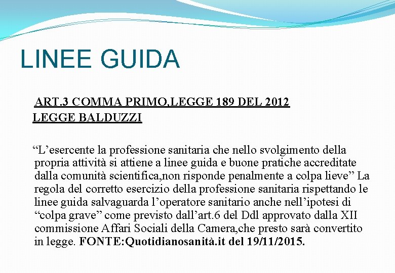 LINEE GUIDA ART. 3 COMMA PRIMO, LEGGE 189 DEL 2012 LEGGE BALDUZZI “L’esercente la