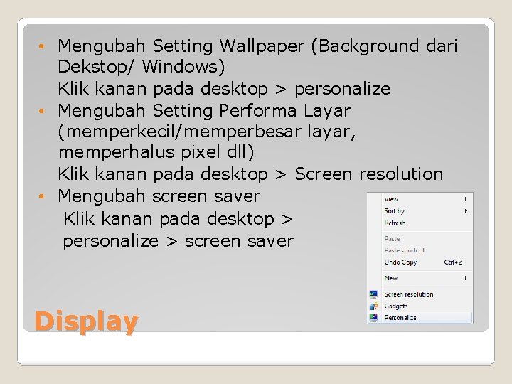  • Mengubah Setting Wallpaper (Background dari Dekstop/ Windows) Klik kanan pada desktop >