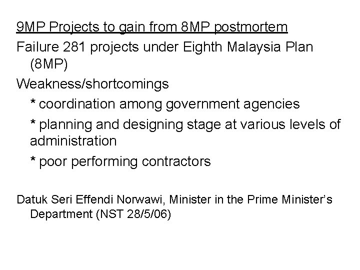 9 MP Projects to gain from 8 MP postmortem Failure 281 projects under Eighth 9 MP Projects to gain from 8 MP postmortem Failure 281 projects under Eighth