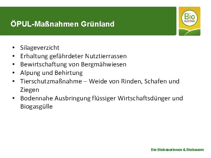 ÖPUL-Maßnahmen Grünland Silageverzicht Erhaltung gefährdeter Nutztierrassen Bewirtschaftung von Bergmähwiesen Alpung und Behirtung Tierschutzmaßnahme –