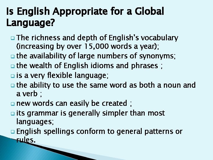 Is English Appropriate for a Global Language? The richness and depth of English's vocabulary