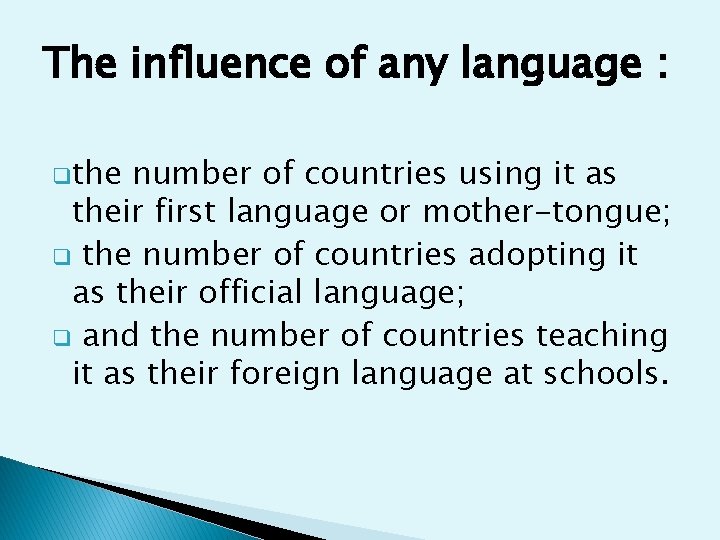 The influence of any language : qthe number of countries using it as their