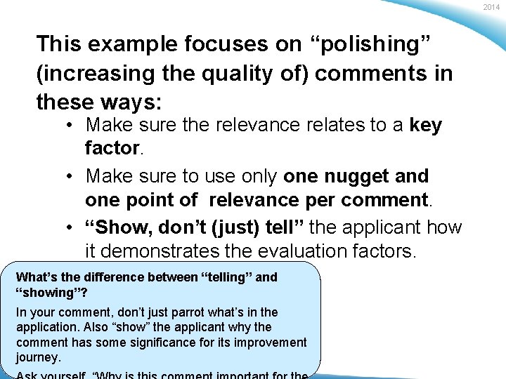 2014 This example focuses on “polishing” (increasing the quality of) comments in these ways: