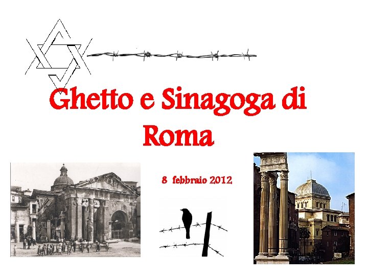 Ghetto e Sinagoga di Roma 8 febbraio 2012 